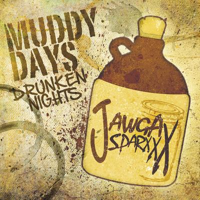 Muddy Days Drunken Nights's cover