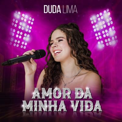 Amor da Minha Vida By Duda Lima's cover