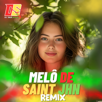 Melô de Saint Jhn (Remix) By DJ DAVI STYLE's cover