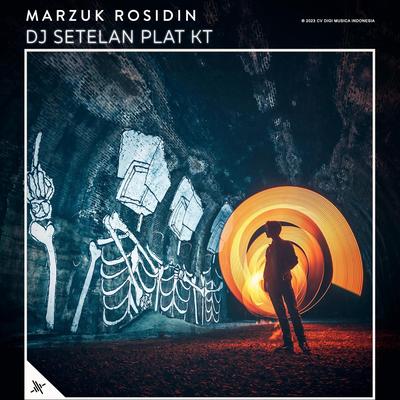 DJ Setelan Plat Kt By Marzuk Rosidin's cover