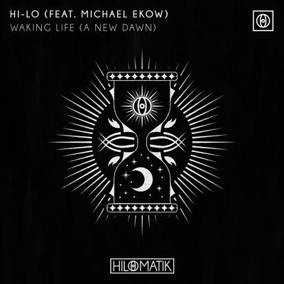 Waking Life (A New Dawn) [feat. Michael Ekow] By HI-LO, Michael Ekow's cover