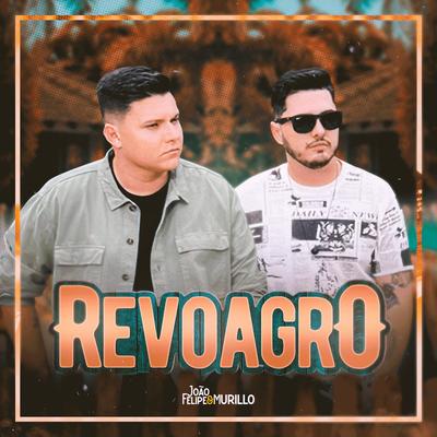 Revoagro By João Felipe e Murillo's cover