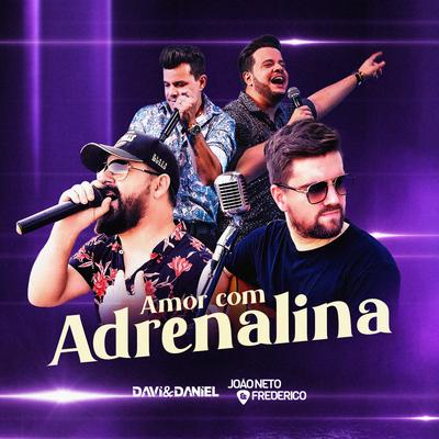 Amor Com Adrenalina By Davi e Daniel, João Neto & Frederico's cover