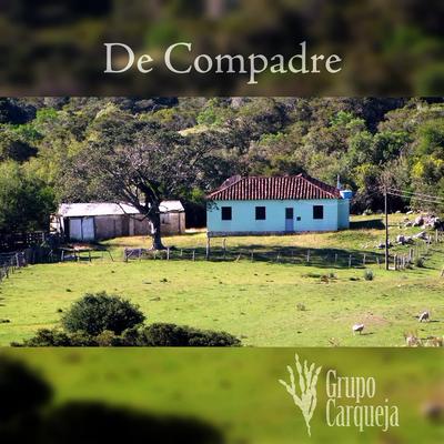 De Compadre By Grupo Carqueja's cover