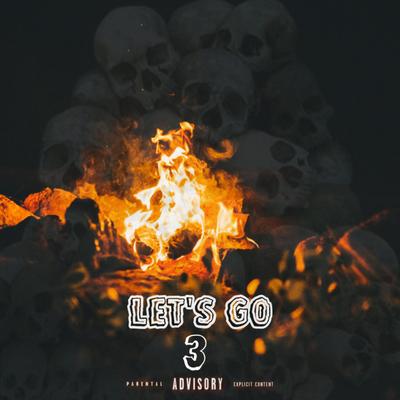Let's Go 3 By Lil Jay, RunnWayy Aj's cover