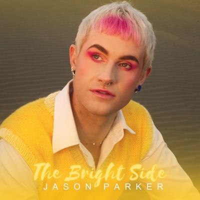 The Bright Side By Jason Parker's cover