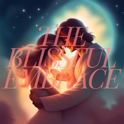 The Blissful Embrace's cover