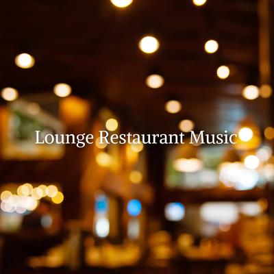 Lounge Restaurant Music's cover