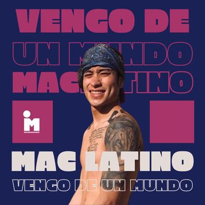 Mac Latino (Vengo De Un Mundo : S22 RecordsSesiones)'s cover