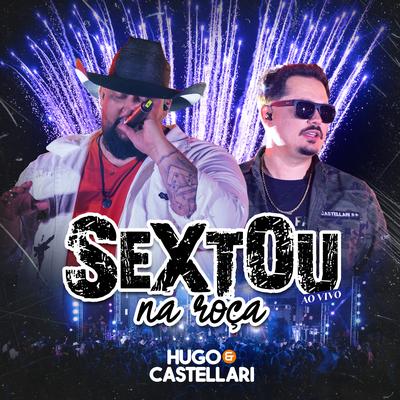 Sextou na Roça (Ao Vivo) By Hugo & Castellari's cover