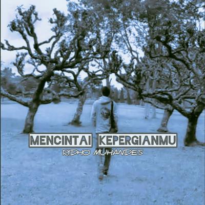 Mencintai Kepergianmu's cover