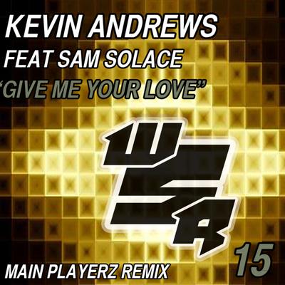 Give Me Your Love (Part 2) (Main Playerz Remix)'s cover