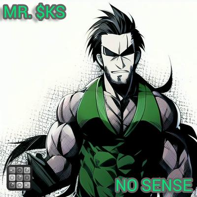 No Sense (.) By MR. $KS's cover