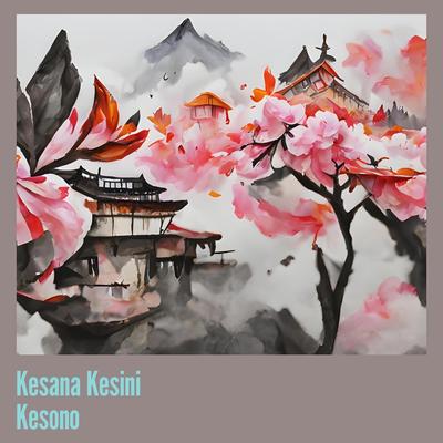 Kesana Kesini Kesono's cover