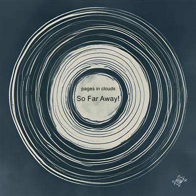 So Far Away! By PAGES IN CLOUDS's cover