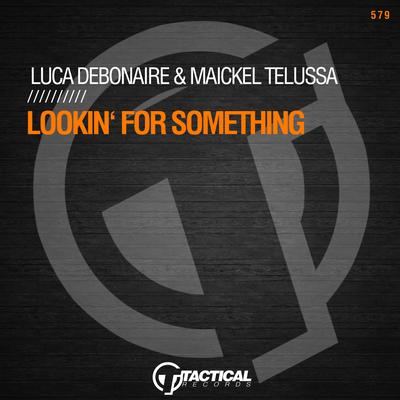 Lookin' For Something By Luca Debonaire, Maickel Telussa's cover