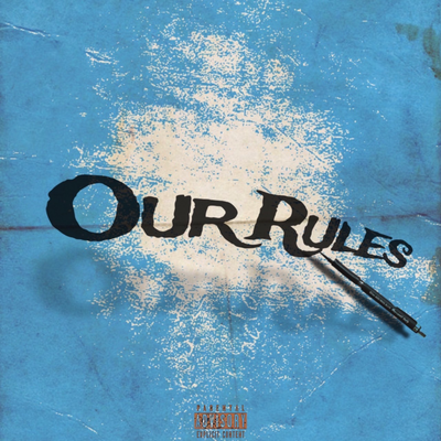 Our Rules (feat. 22PEACE & FLA$H)'s cover