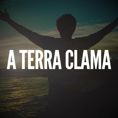 A Terra Clama (Instrumental) By Pablo Nunes Produtor's cover