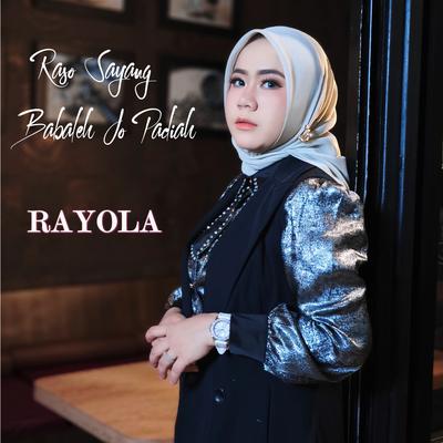 Raso Sayang Babaleh Jo Padiah's cover