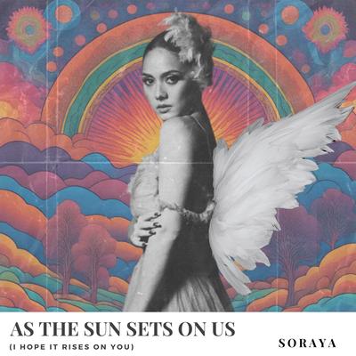 as the sun sets on us (i hope it rises on you) By Soraya's cover