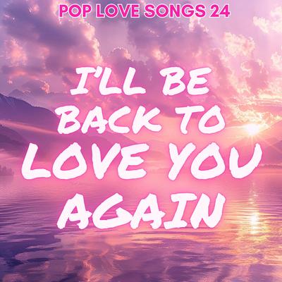 I'll Be Back To Love You Again's cover