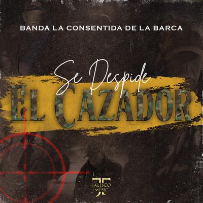 Banda La Consentida de La Barca's cover