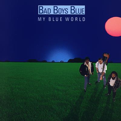 A World Without You (Michelle) (Radio Edit) By Bad Boys Blue's cover