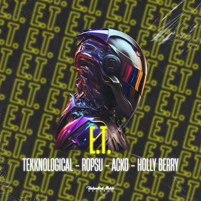 E.T (feat. Holly Berry) By tekknological, ropsu, Acko, Holly Berry's cover