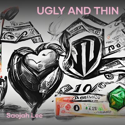 Ugly and Thin By Saojah lee's cover