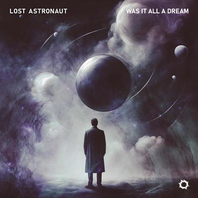 Was It All a Dream By Lost Astronaut's cover