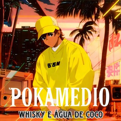 Whisky e Água de Coco By Pokamedio's cover