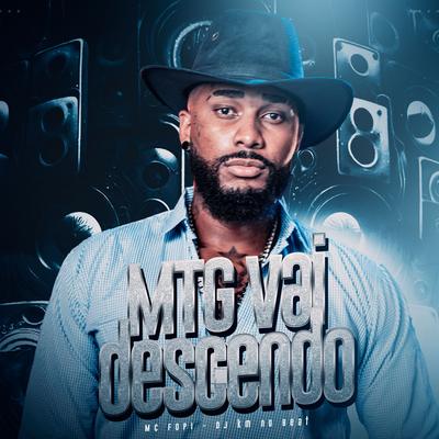 MTG vai descendo By Mc Fopi, DJ KM NO BEAT's cover
