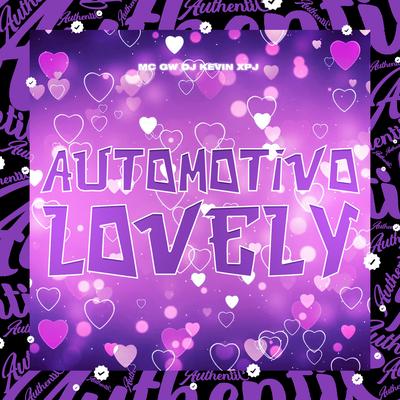 Automotivo Lovely By DJ KEVIN.xpj, Mc Gw's cover