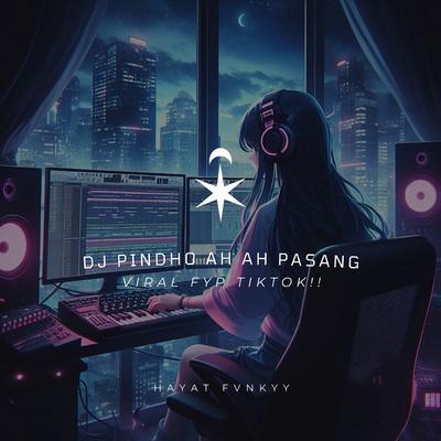 DJ Pindho Ah Ah Pasang (Viral Fyp Tiktok!!)'s cover