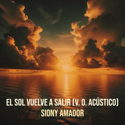 El Sol Vuelve a Salir (V. O. Acústico)'s cover