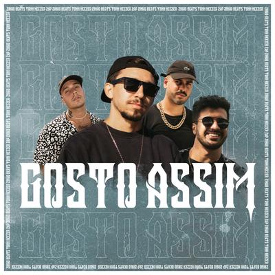 Gosto Assim By Zinho Beats, neezer, Lucaszapp, Tonn's cover