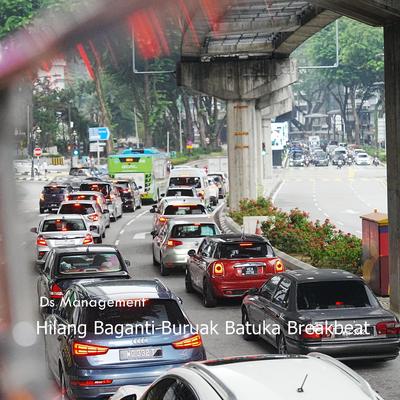 Hilang Baganti Buruak Batuka Breakbeat's cover