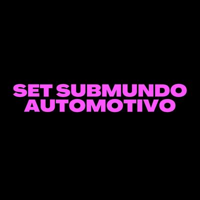 SET SUBMUNDO AUTOMOTIVO's cover