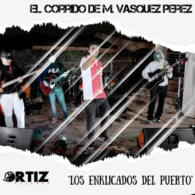 El Corrido De M Vasquez Perez's cover