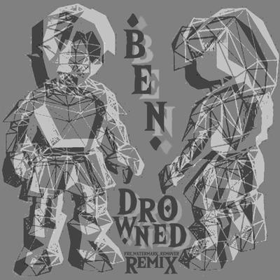 ben drowned (Free_Watermark_Remover Remix)'s cover