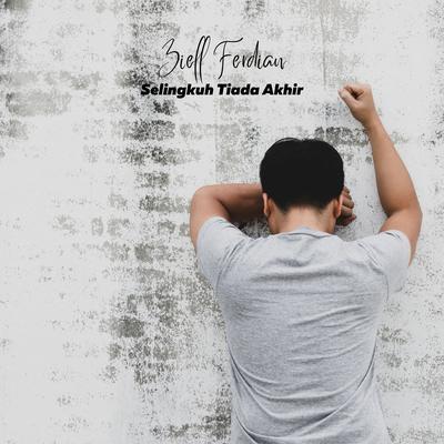 Selingkuh Tiada Akhir By Ziell Ferdian's cover