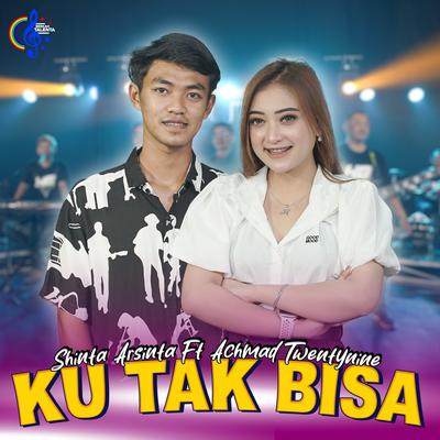 Ku Tak Bisa By Shinta Arsinta, Achmad Twentynine's cover