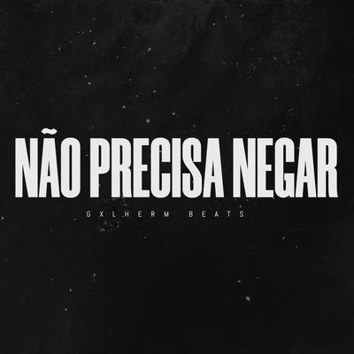 Não Precisa Negar Que Tu Tá Me Querendo's cover