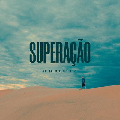 Superação By MC Tuto, Gubeatz's cover