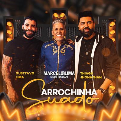 Arrochinha Suado By Marcelo Lima, Thiago Jhonathan (TJ)'s cover