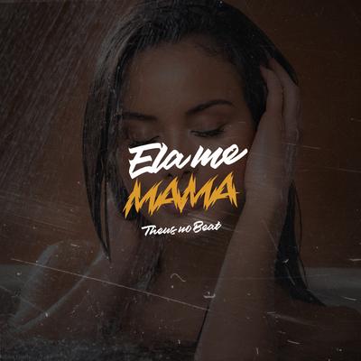 Ela me Mama's cover