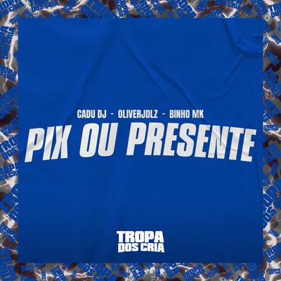 Pix ou Presente's cover