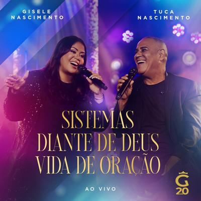 Medley (Sistemas  Diante de Deus  Vida de Oração) (Ao Vivo) By Gisele Nascimento, Tuca Nascimento's cover