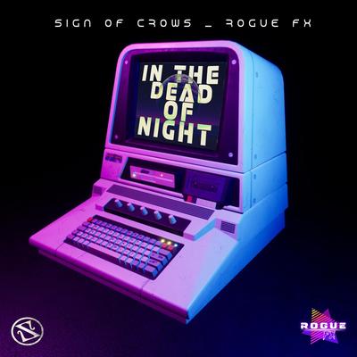 In The Dead Of Night By Sign Of Crows, Rogue FX's cover