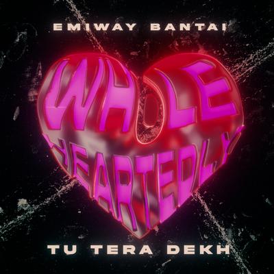 Tu Tera Dekh (From "Whole Heartedly")'s cover